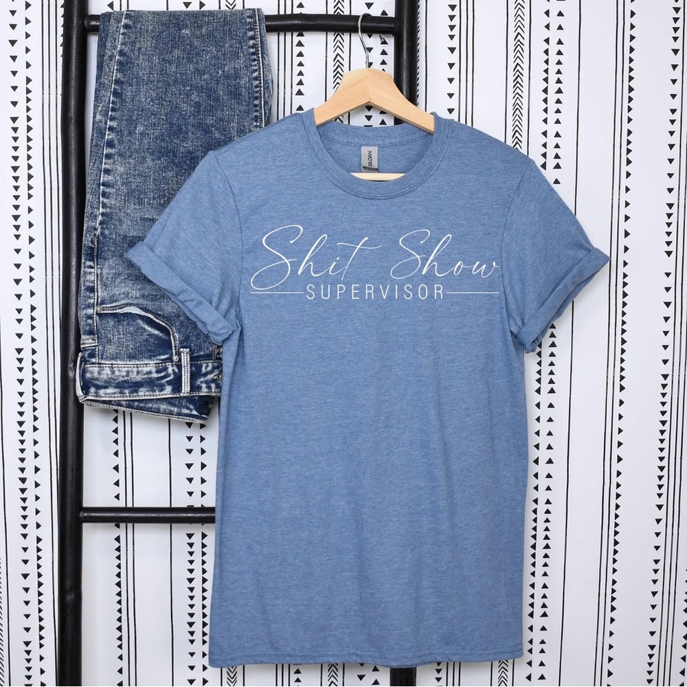 Shit Show Supervisor T-shirt